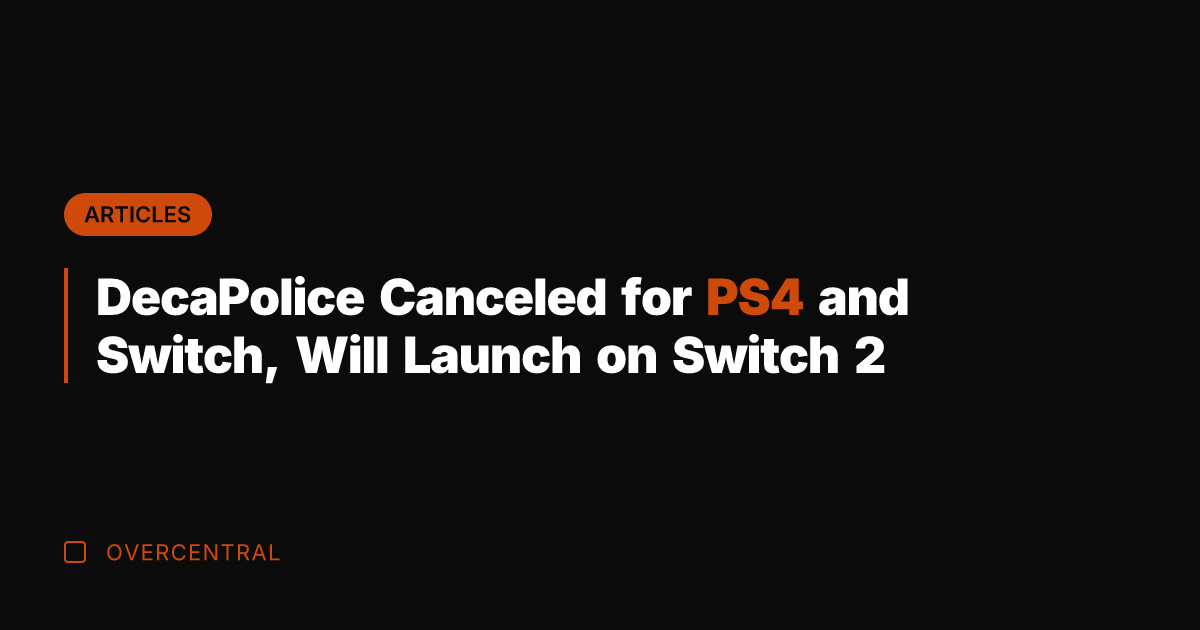 DecaPolice Canceled for PS4 and Switch, Will Launch on Switch 2
