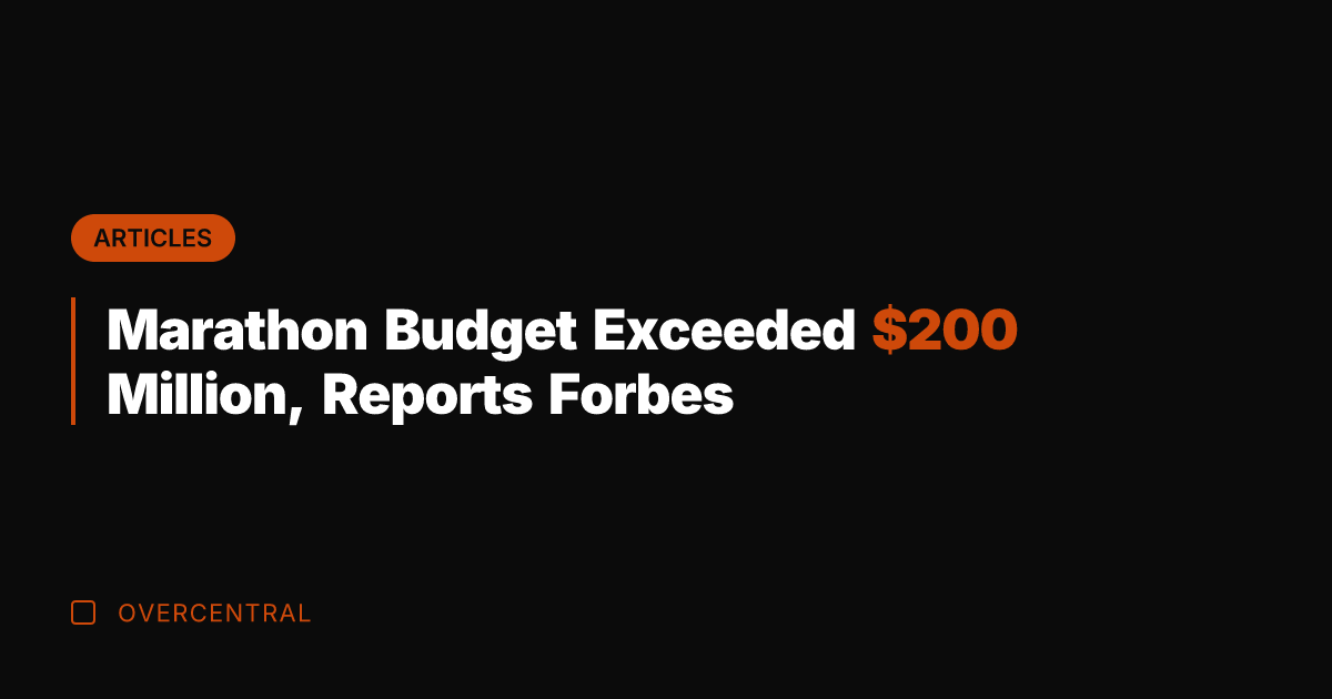 Marathon Budget Exceeded 0 Million, Reports Forbes