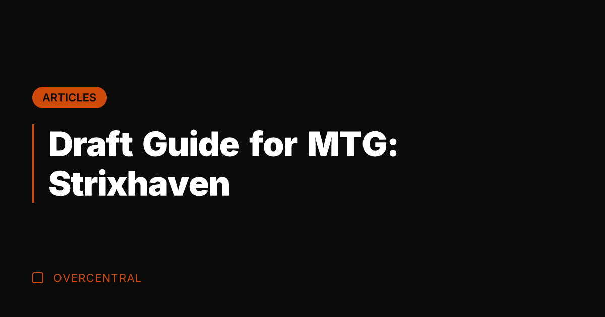Draft Guide for MTG: Strixhaven