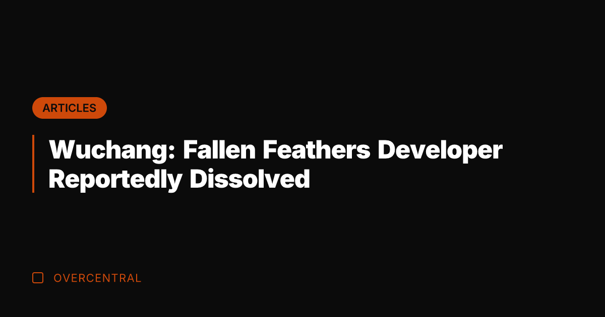 Wuchang: Fallen Feathers Developer Reportedly Dissolved