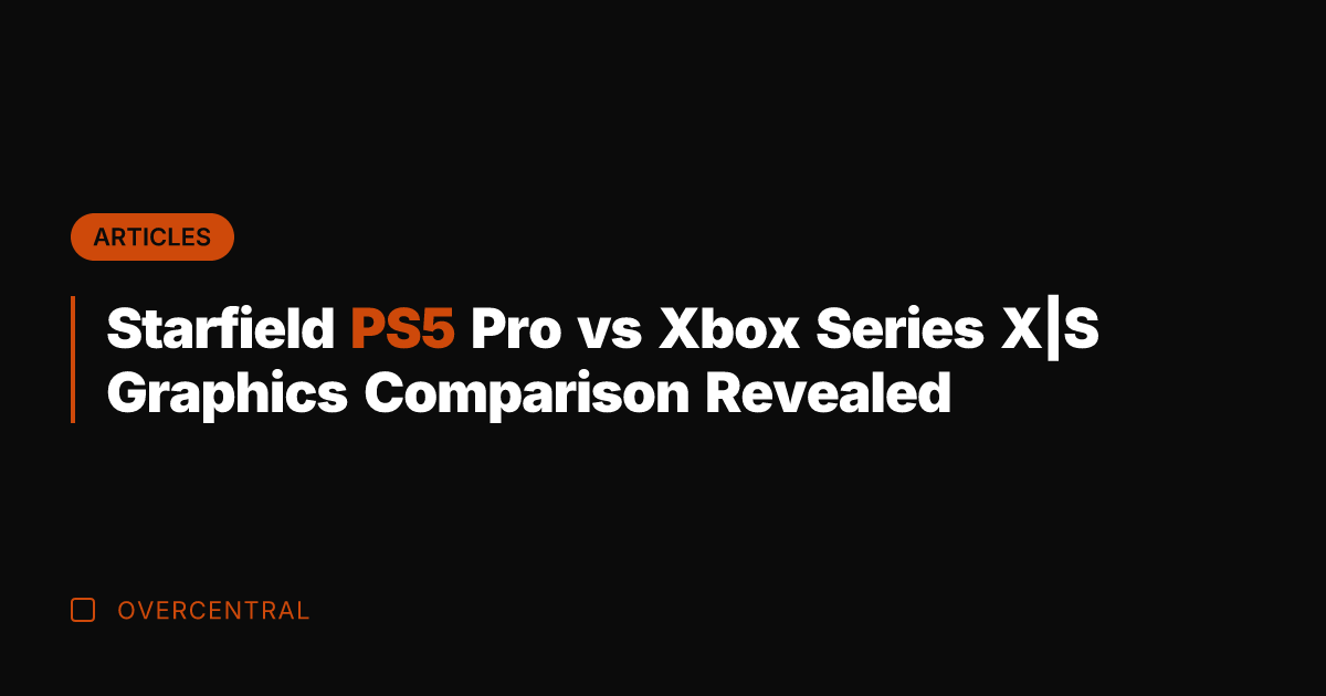 Starfield PS5 Pro vs Xbox Series X|S Graphics Comparison Revealed