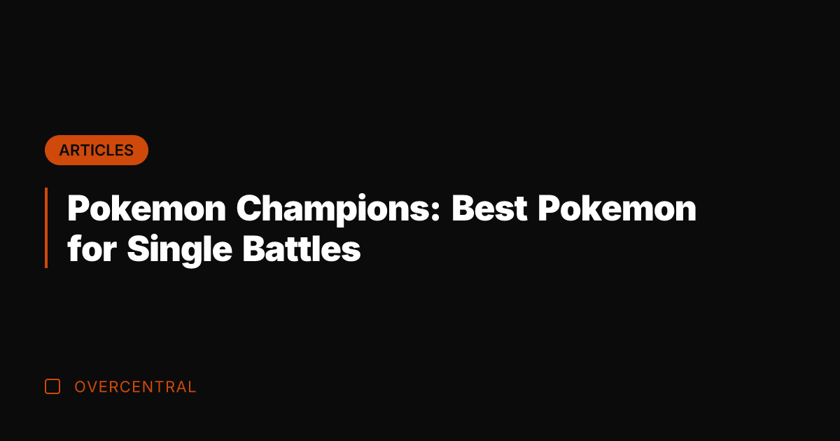 Pokemon Champions: Best Pokemon for Single Battles