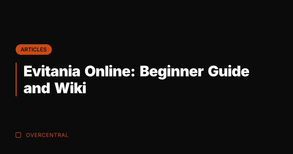 Evitania Online: Beginner Guide and Wiki
