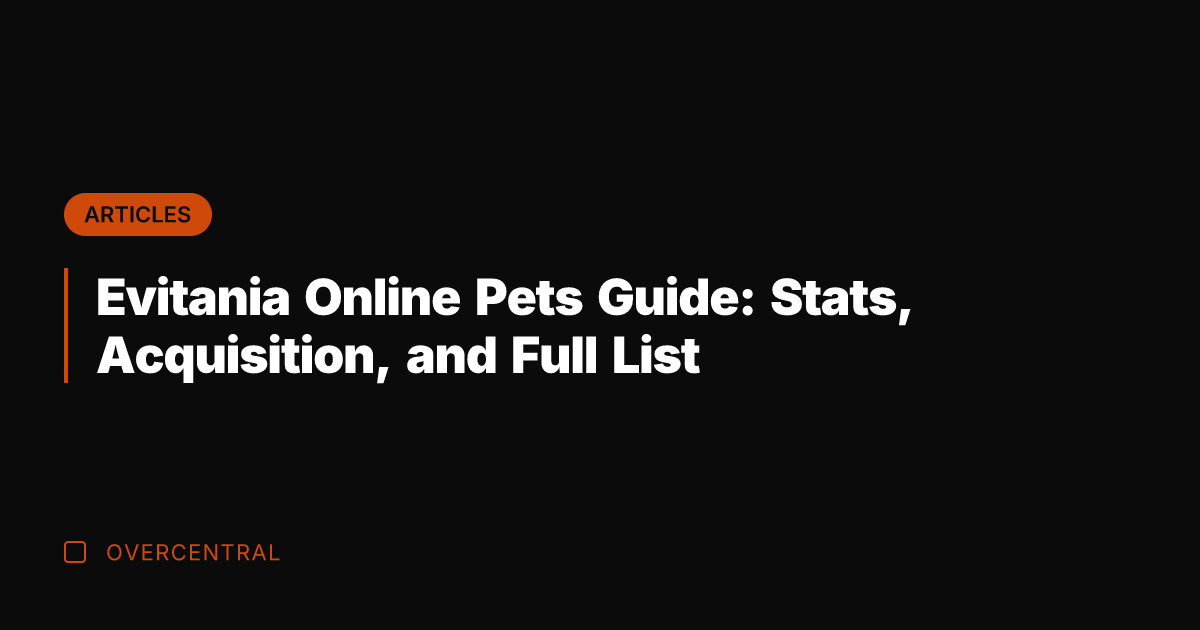 Evitania Online Pets Guide: Stats, Acquisition, and Full List