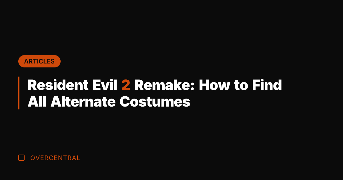 Resident Evil 2 Remake: How to Find All Alternate Costumes
