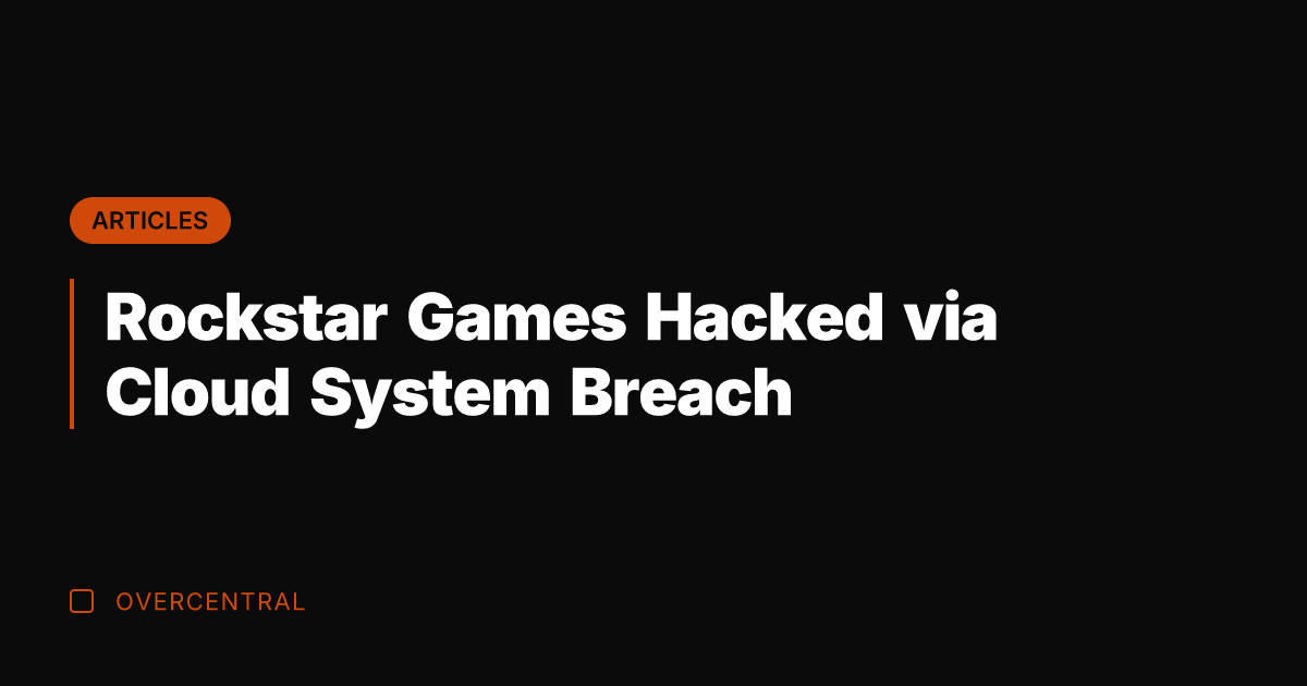 Rockstar Games Hacked via Cloud System Breach