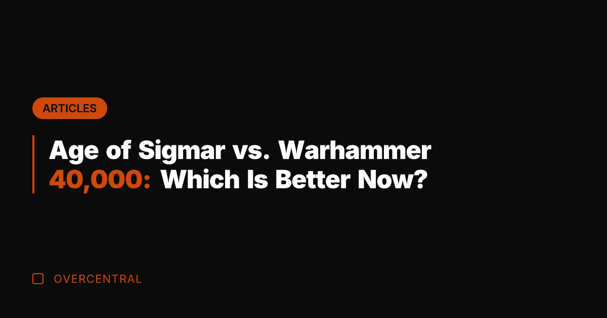 Age of Sigmar vs. Warhammer 40,000: Which Is Better Now?