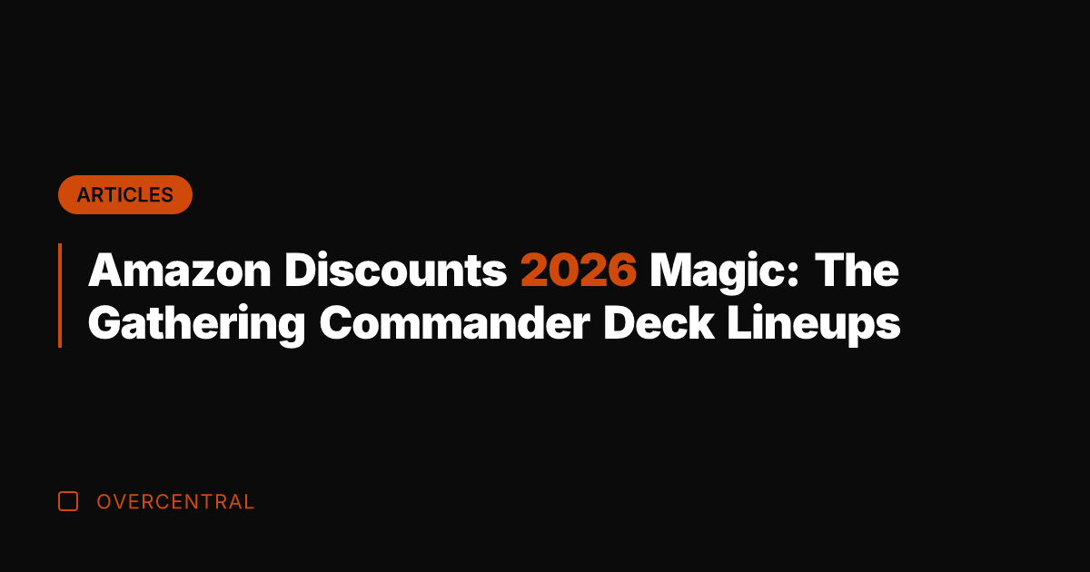 Amazon Discounts 2026 Magic: The Gathering Commander Deck Lineups