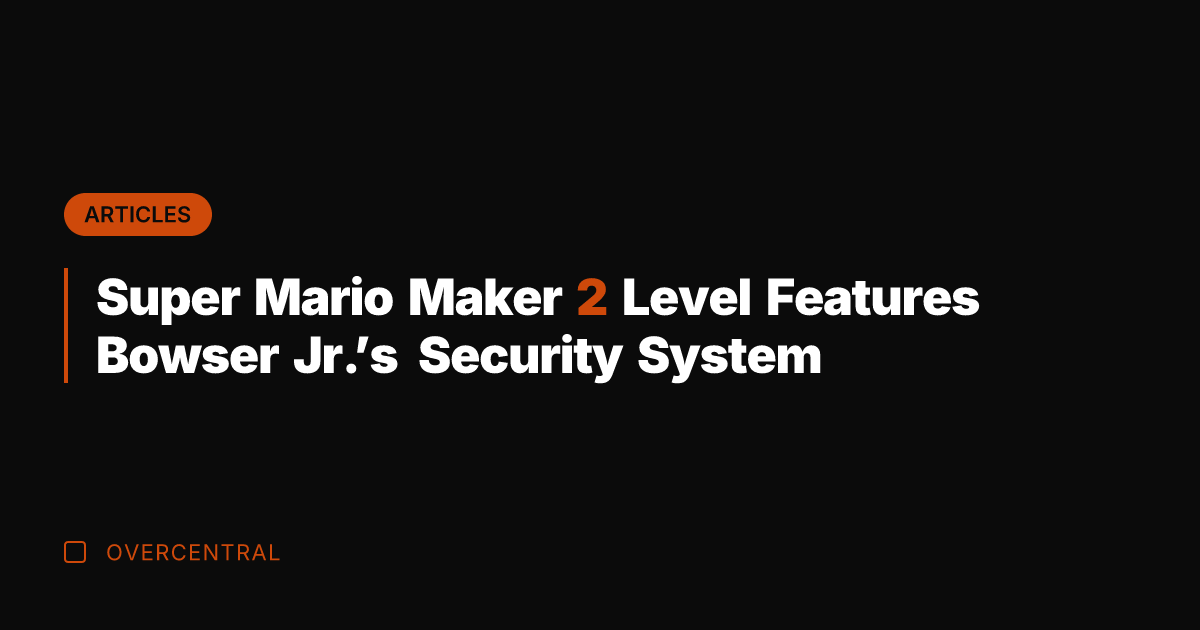Super Mario Maker 2 Level Features Bowser Jr.'s Security System