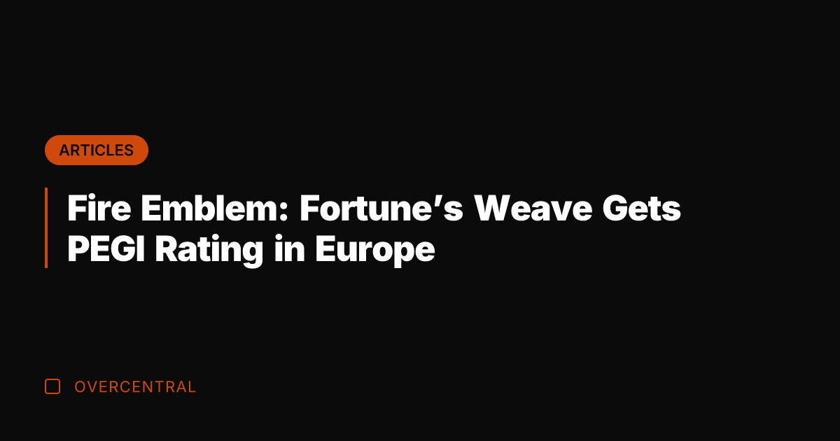 Fire Emblem: Fortune's Weave Gets PEGI Rating in Europe