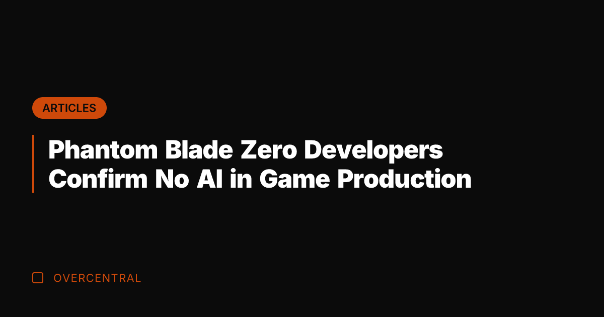 Phantom Blade Zero Developers Confirm No AI in Game Production