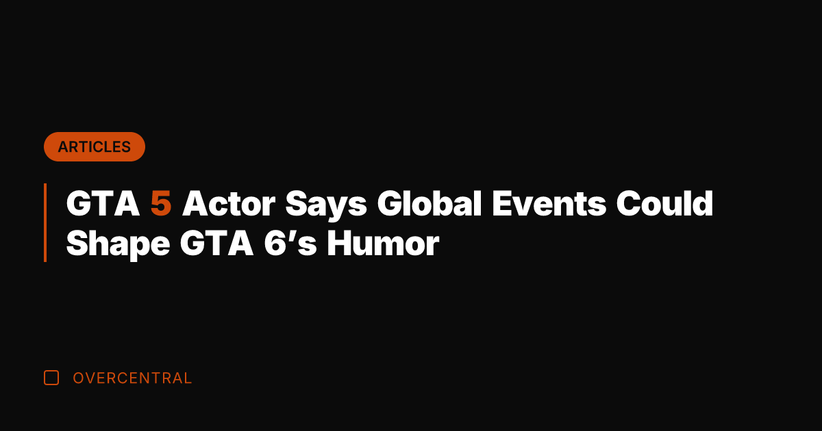 GTA 5 Actor Says Global Events Could Shape GTA 6's Humor