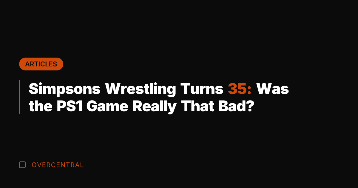 Simpsons Wrestling Turns 35: Was the PS1 Game Really That Bad?