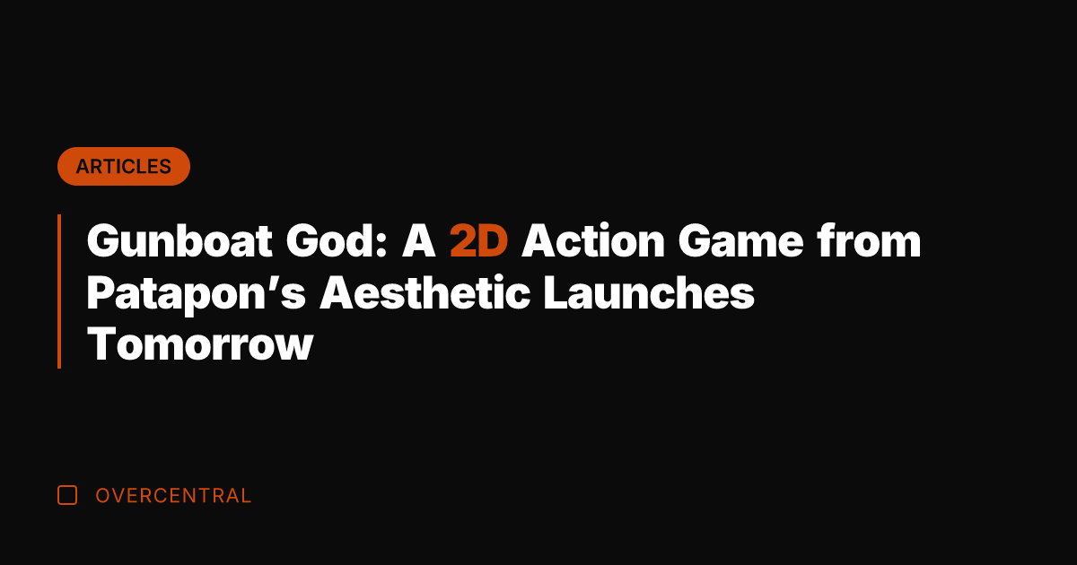 Gunboat God: A 2D Action Game from Patapon's Aesthetic Launches Tomorrow