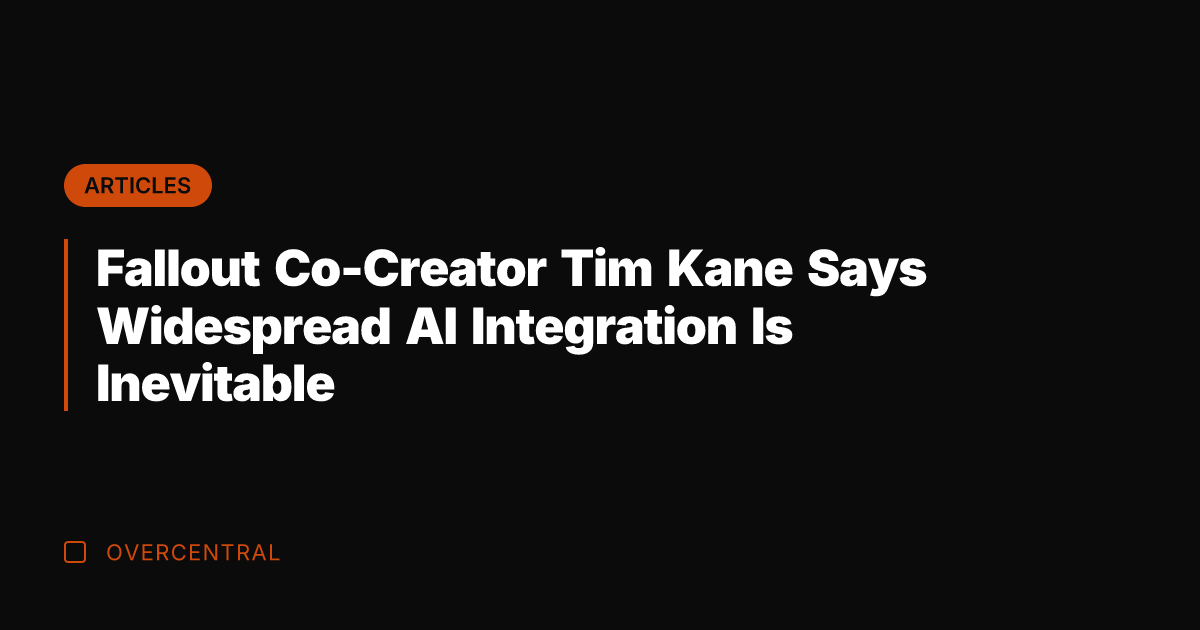 Fallout Co-Creator Tim Kane Says Widespread AI Integration Is Inevitable
