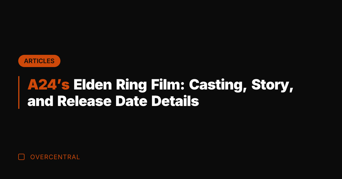 A24's Elden Ring Film: Casting, Story, and Release Date Details
