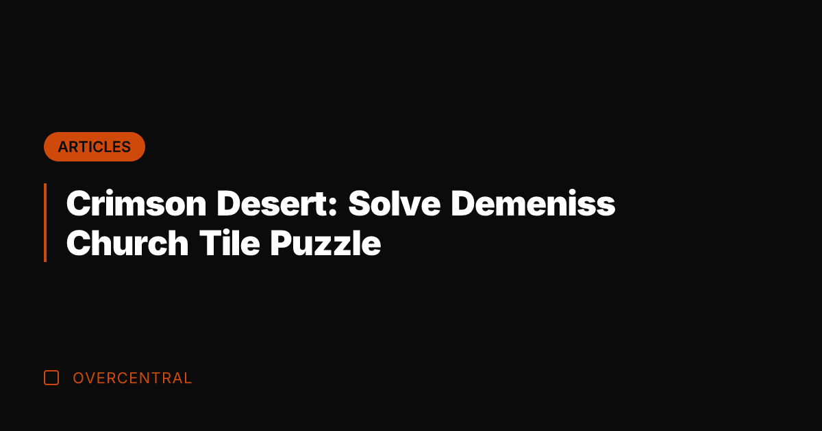 Crimson Desert: Solve Demeniss Church Tile Puzzle