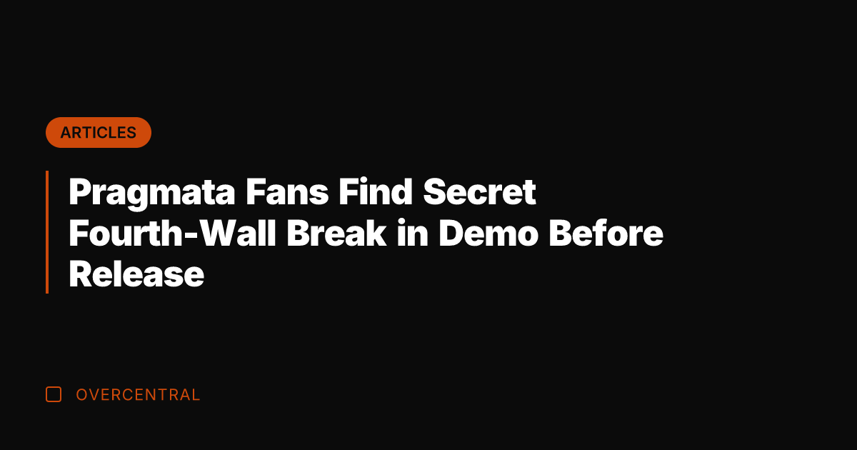 Pragmata Fans Find Secret Fourth-Wall Break in Demo Before Release