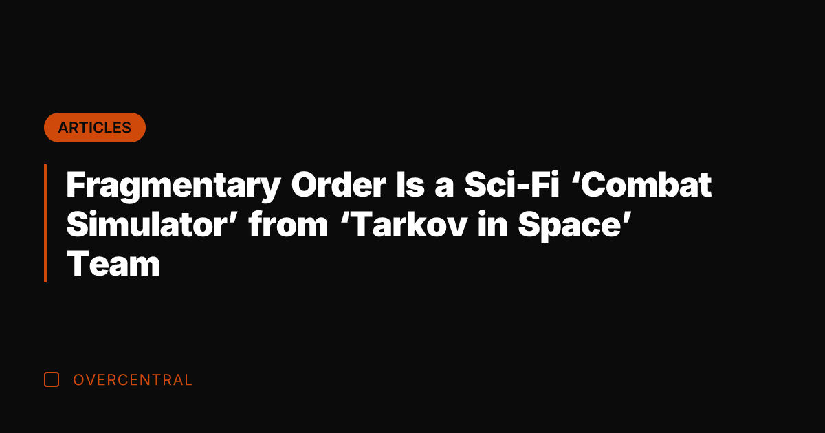 Fragmentary Order Is a Sci-Fi 'Combat Simulator' from 'Tarkov in Space' Team