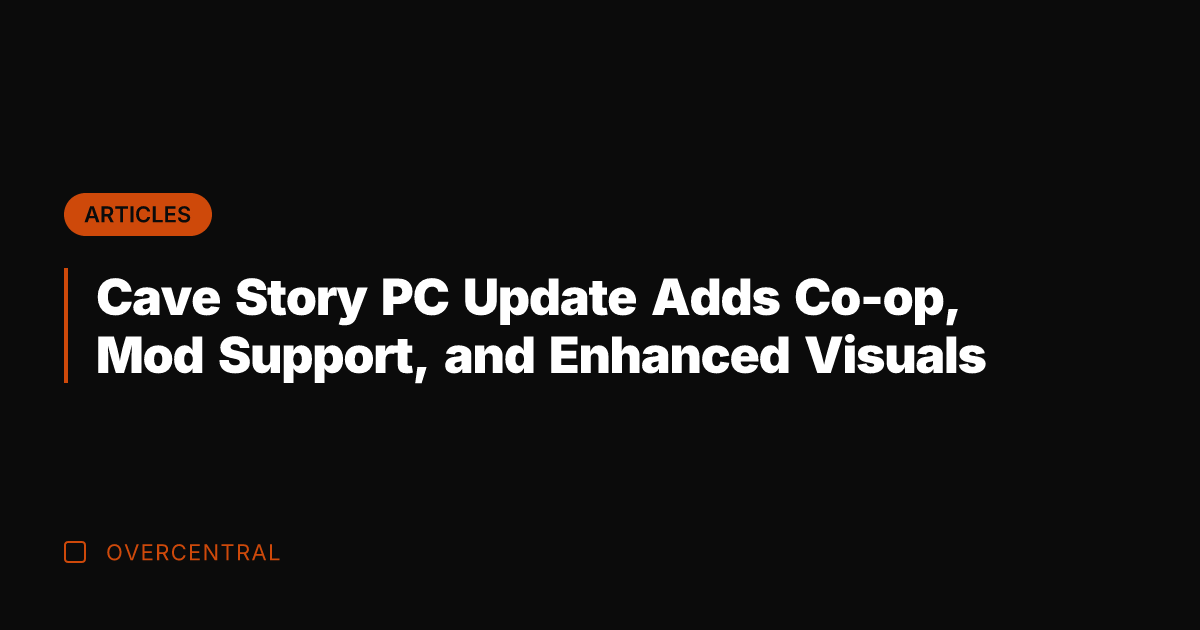 Cave Story PC Update Adds Co-op, Mod Support, and Enhanced Visuals