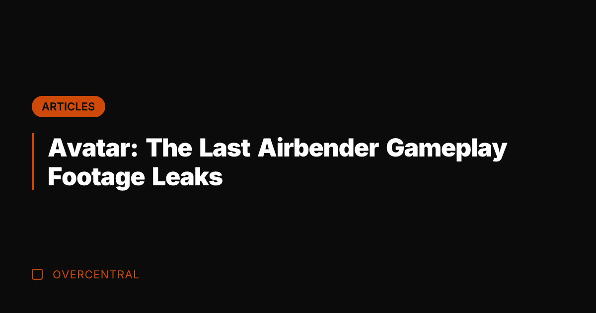 Avatar: The Last Airbender Gameplay Footage Leaks