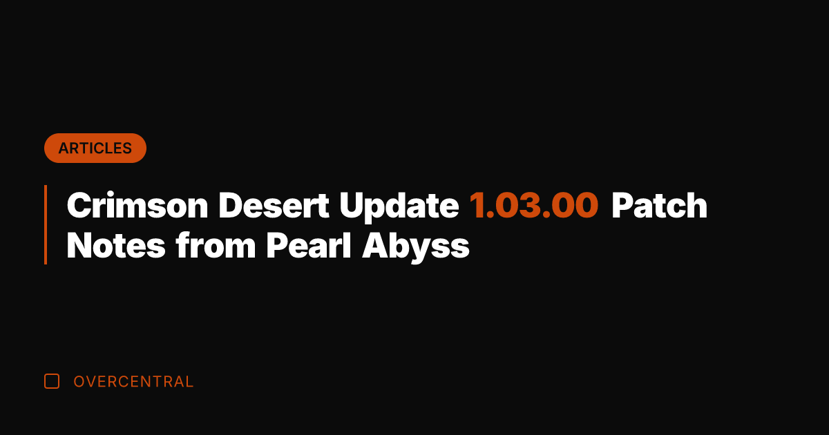 Crimson Desert Update 1.03.00 Patch Notes from Pearl Abyss