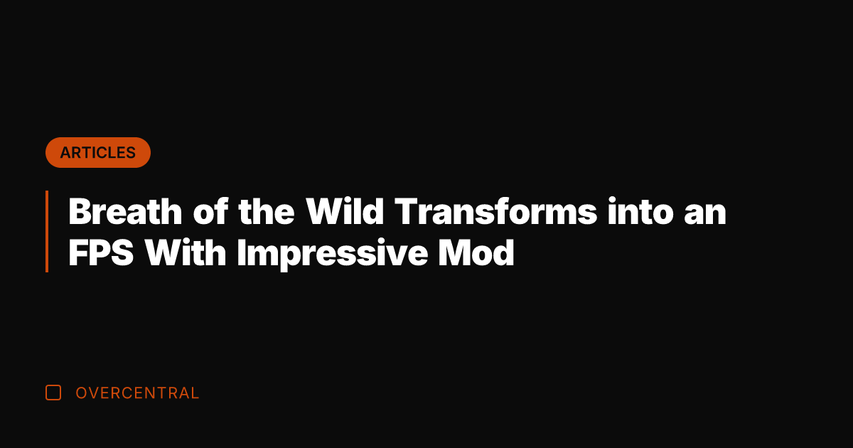 Breath of the Wild Transforms into an FPS With Impressive Mod