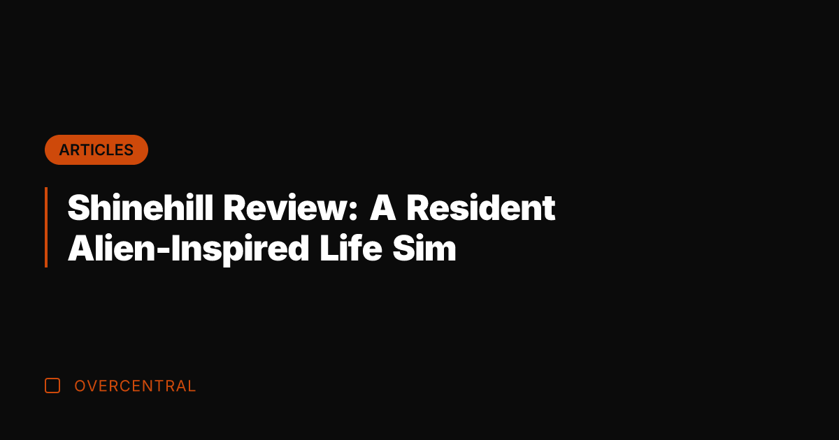 Shinehill Review: A Resident Alien-Inspired Life Sim