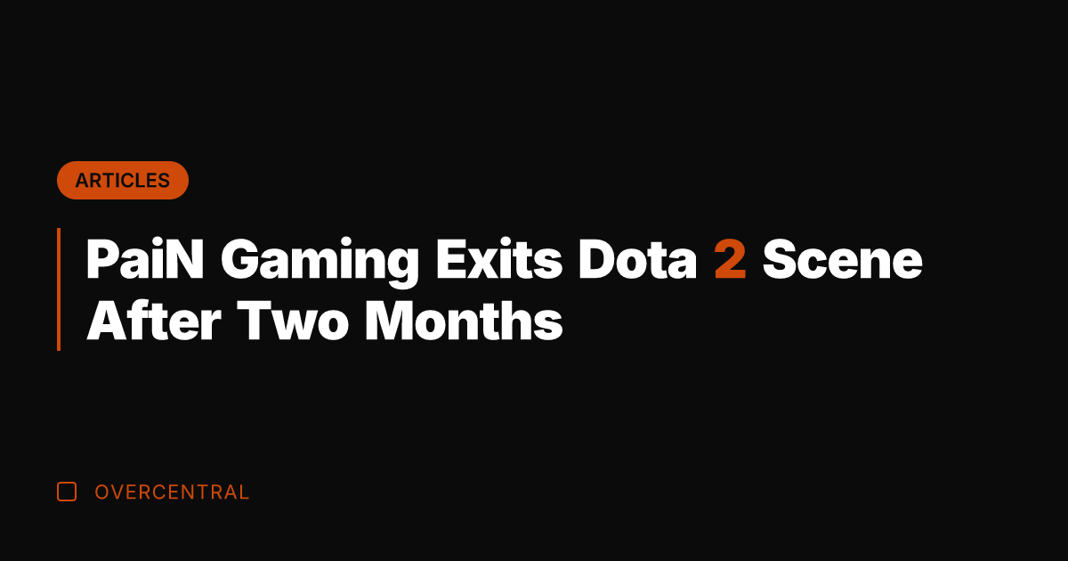 PaiN Gaming Exits Dota 2 Scene After Two Months