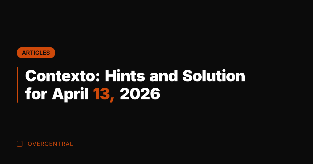 Contexto: Hints and Solution for April 13, 2026