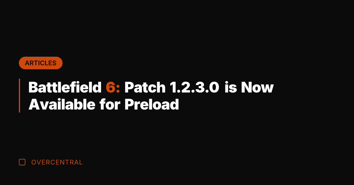 Battlefield 6: Patch 1.2.3.0 is Now Available for Preload