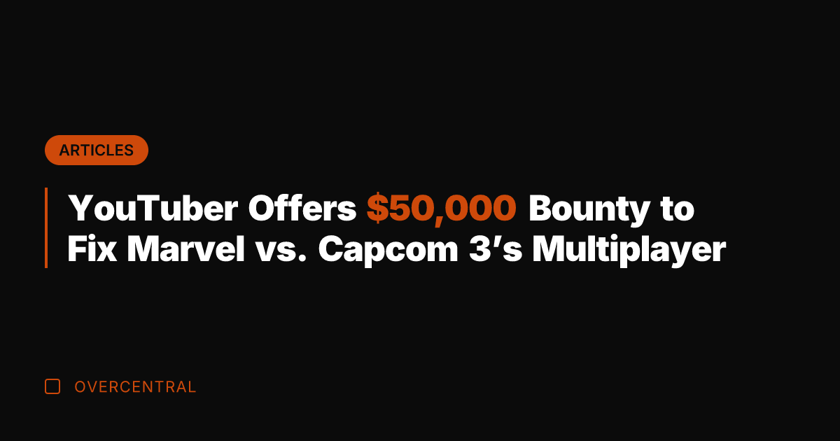 YouTuber Offers ,000 Bounty to Fix Marvel vs. Capcom 3's Multiplayer