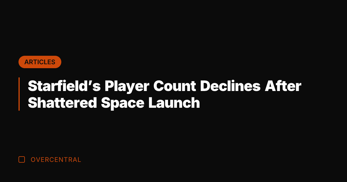 Starfield's Player Count Declines After Shattered Space Launch