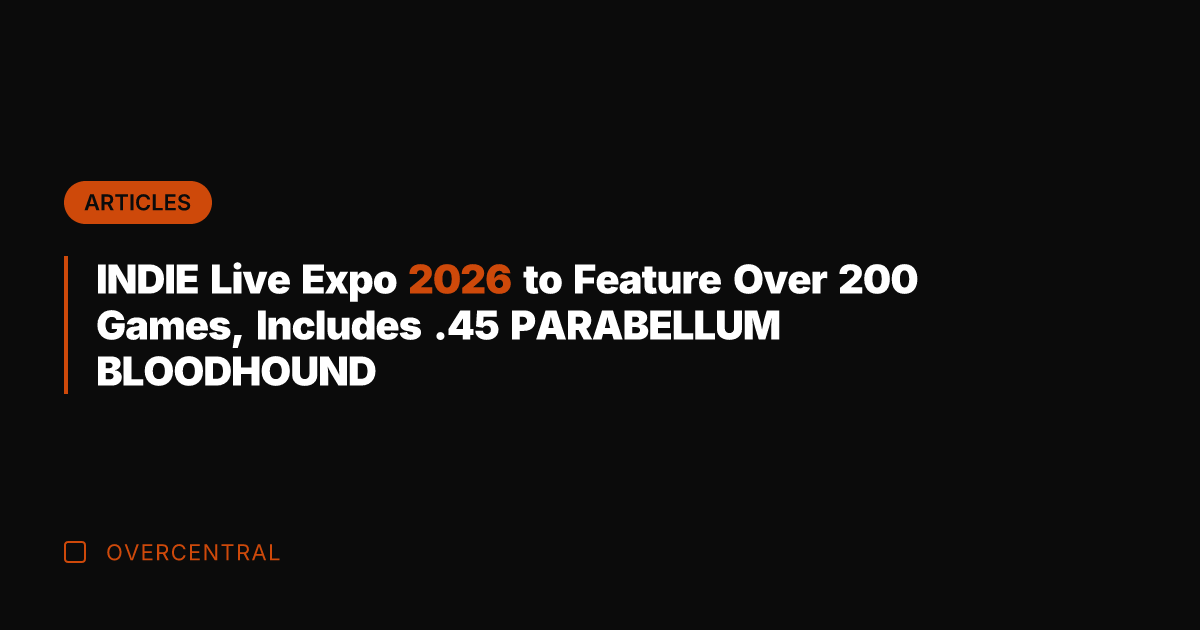 INDIE Live Expo 2026 to Feature Over 200 Games, Includes .45 PARABELLUM