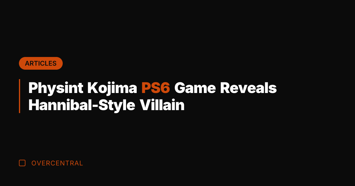 Physint Kojima PS6 Game Reveals Hannibal-Style Villain