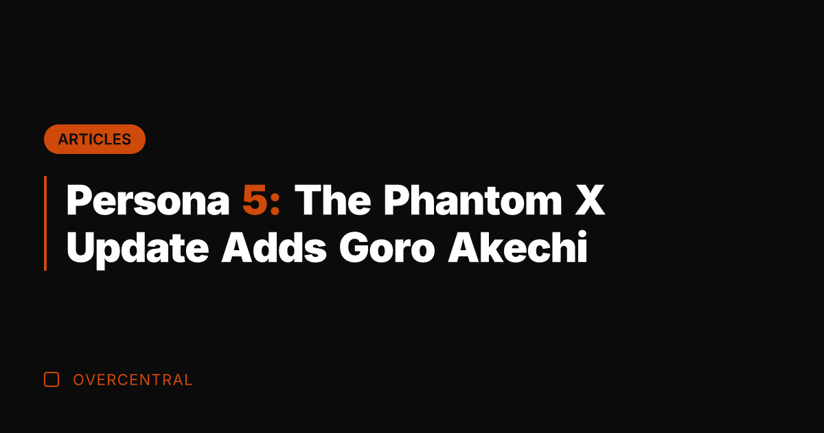 Persona 5: The Phantom X Update Adds Goro Akechi