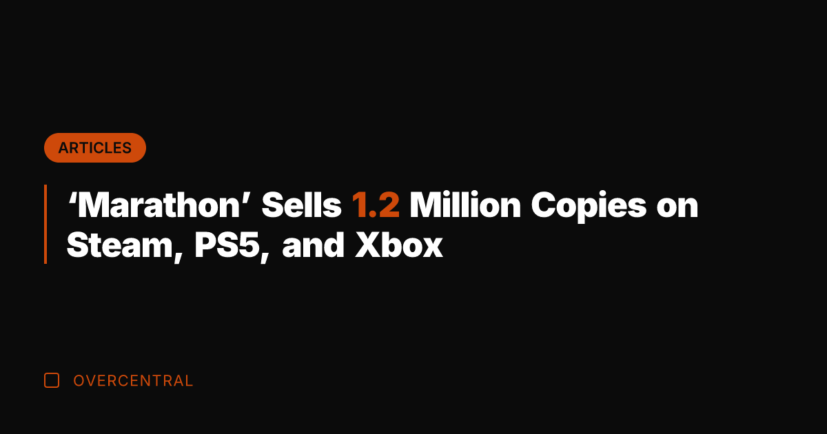 'Marathon' Sells 1.2 Million Copies on Steam, PS5, and Xbox