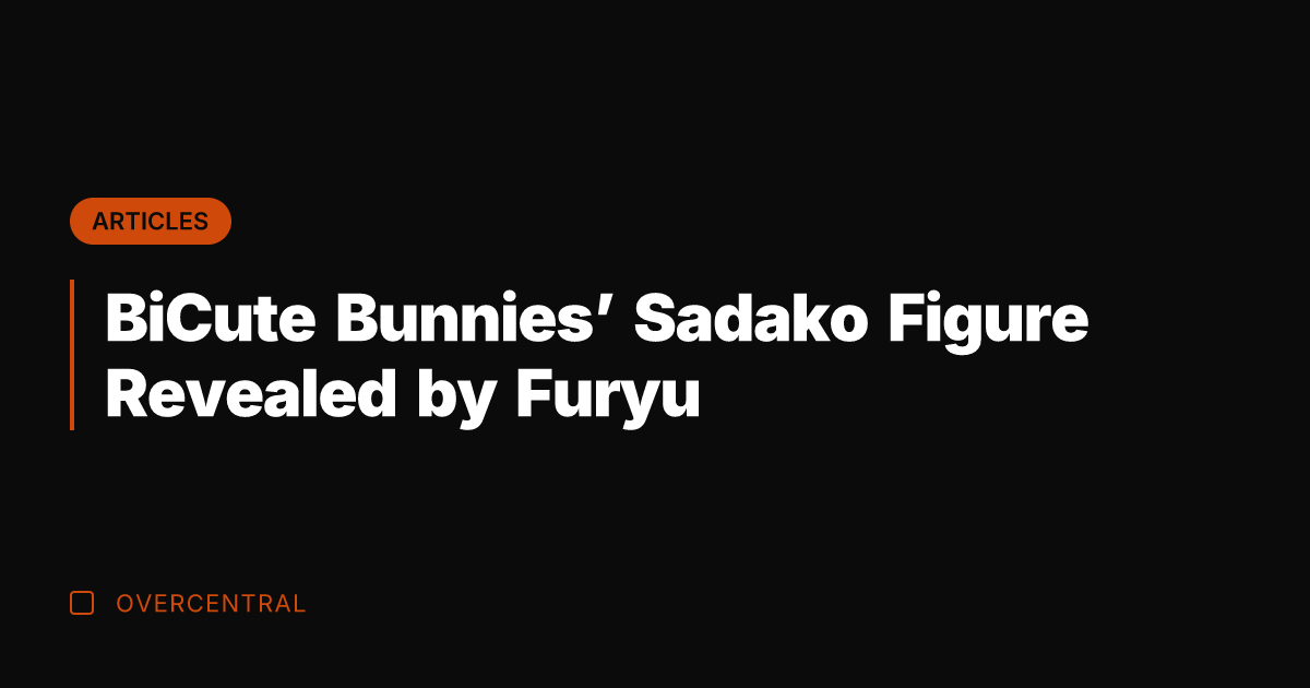 BiCute Bunnies' Sadako Figure Revealed by Furyu