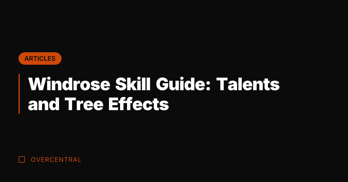 Windrose Skill Guide: Talents and Tree Effects