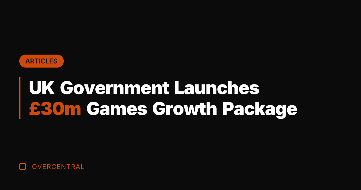 UK Government Launches £30m Games Growth Package