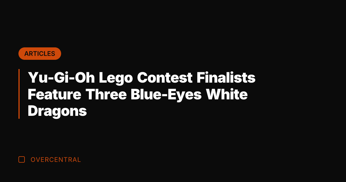Yu-Gi-Oh Lego Contest Finalists Feature Three Blue-Eyes White Dragons