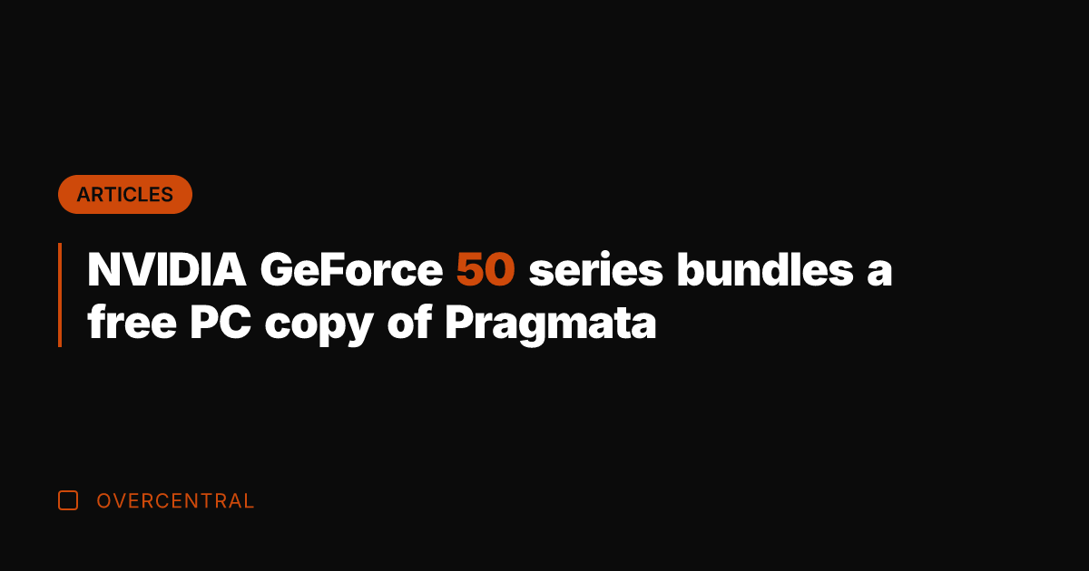 NVIDIA GeForce 50 series bundles a free PC copy of Pragmata