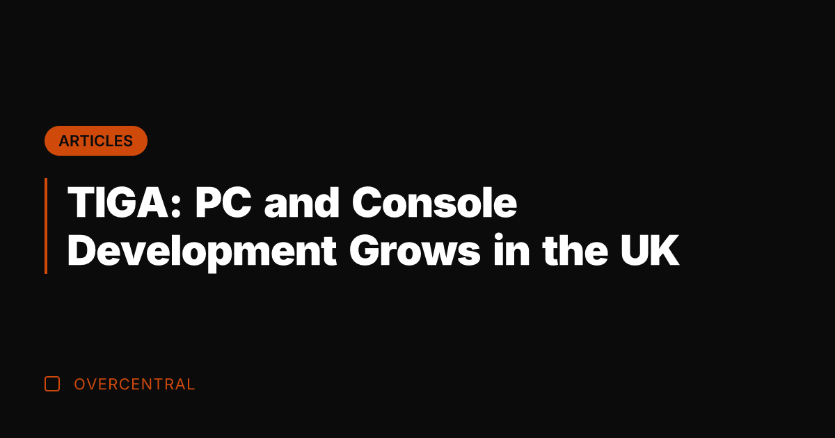 TIGA: PC and Console Development Grows in the UK