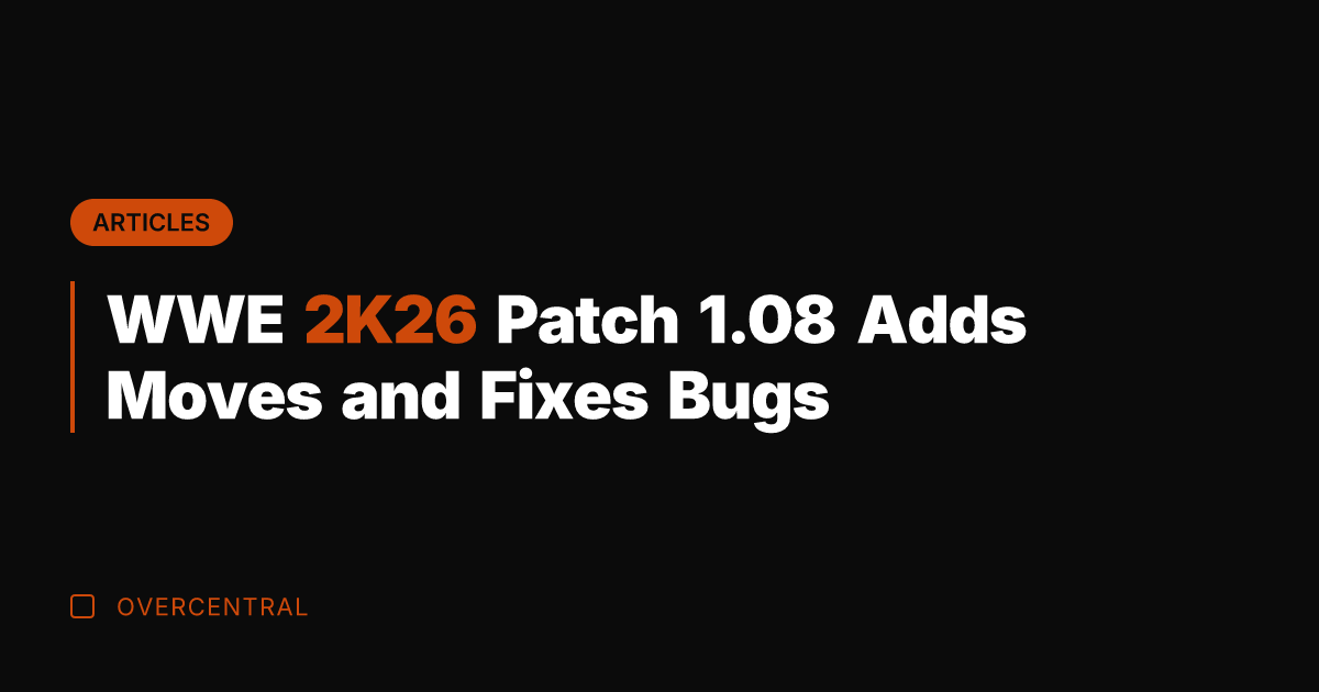 WWE 2K26 Patch 1.08 Adds Moves and Fixes Bugs
