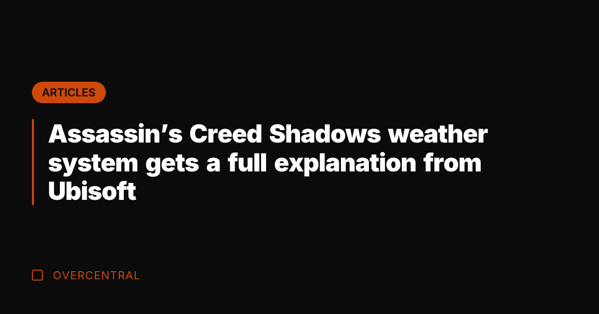 Assassin's Creed Shadows weather system gets a full explanation from Ubisoft