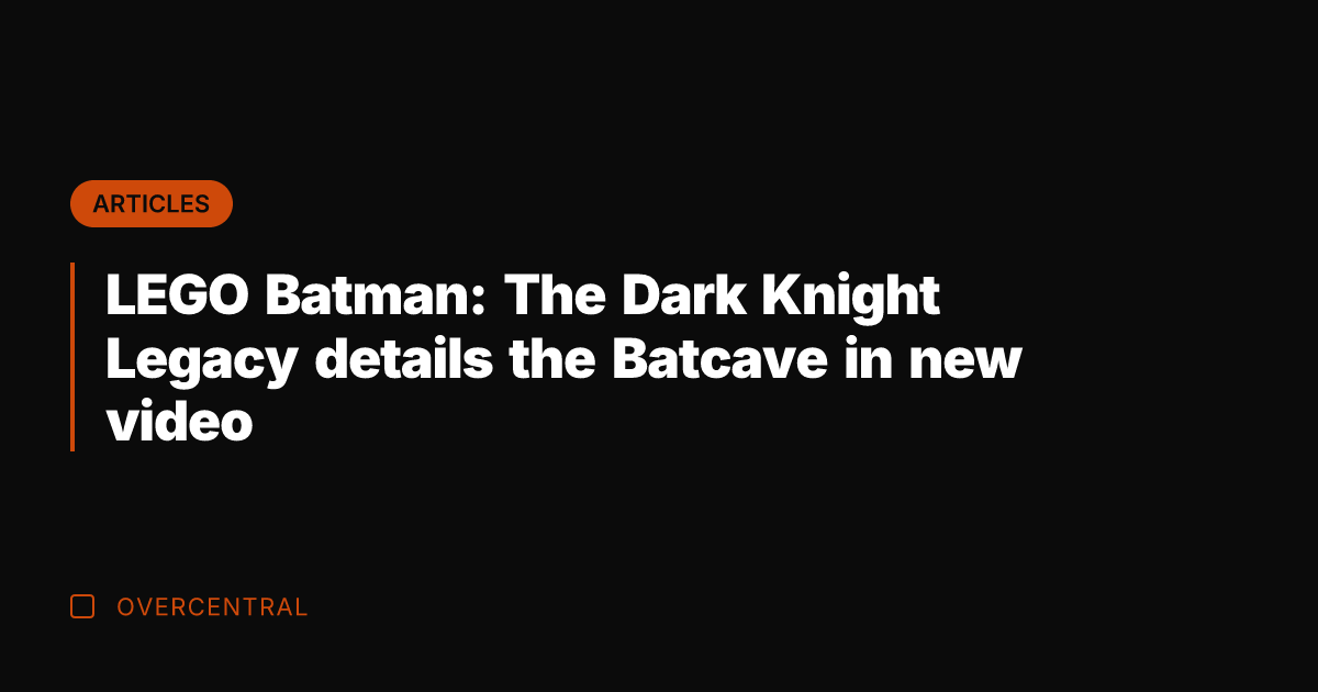 LEGO Batman: The Dark Knight Legacy details the Batcave in new video
