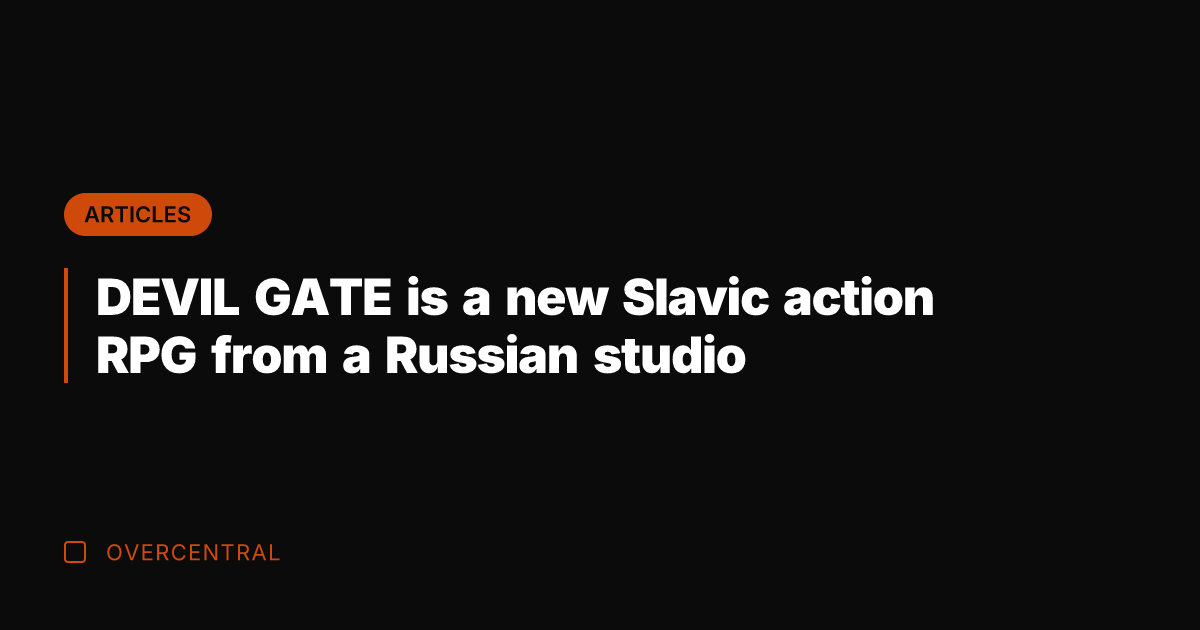 DEVIL GATE is a new Slavic action RPG from a Russian studio