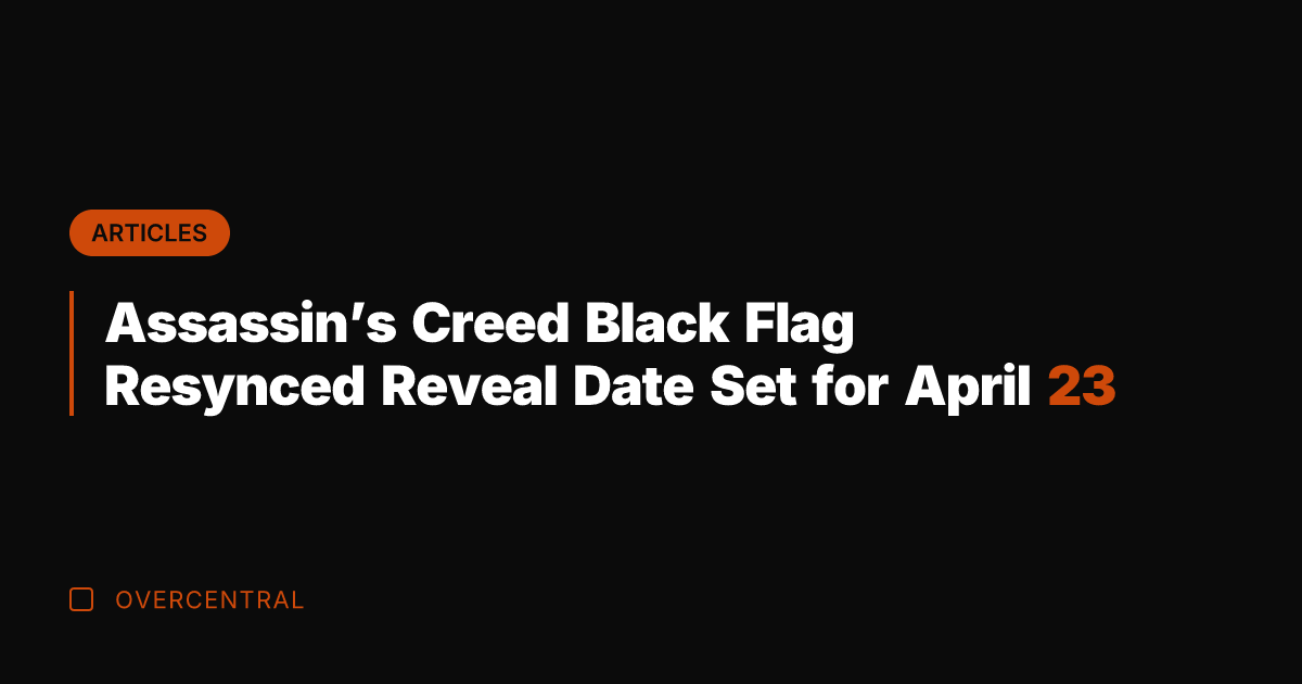 Assassin's Creed Black Flag Resynced Reveal Date Set for April 23