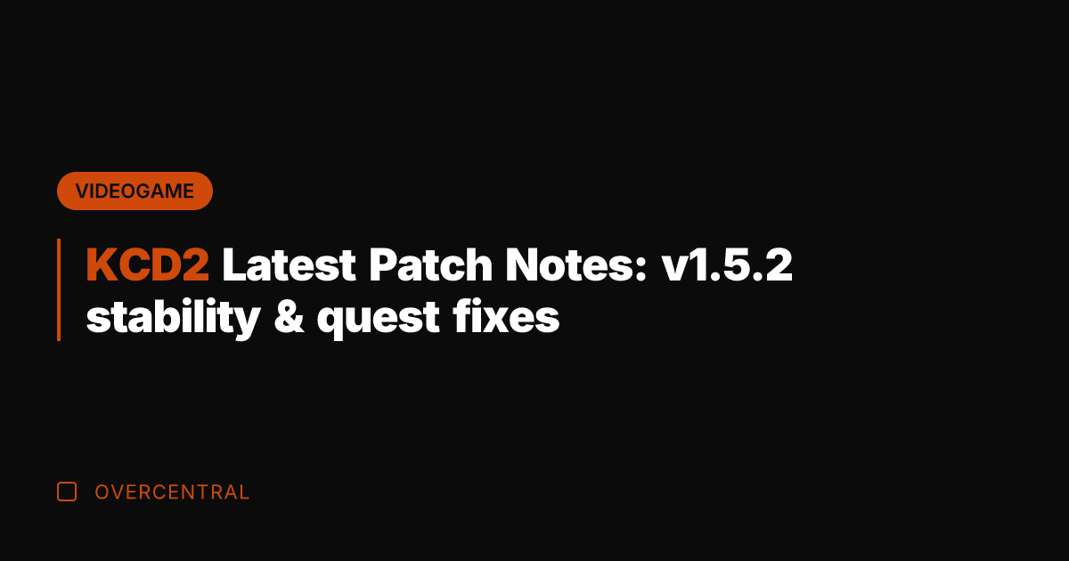 KCD2 Latest Patch Notes: v1.5.2 stability & quest fixes