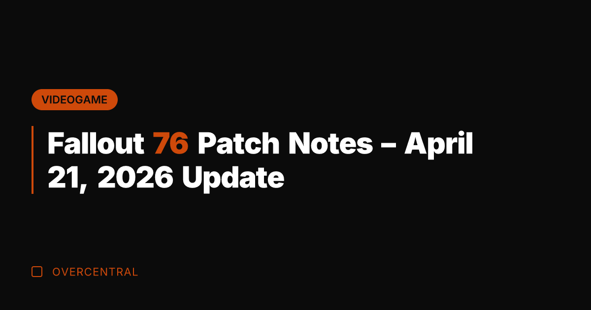 Fallout 76 Patch Notes – April 21, 2026 Update